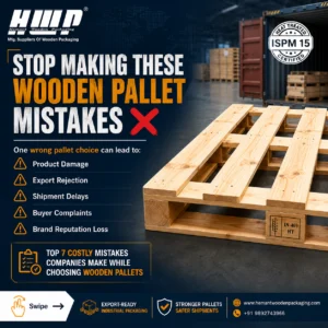 Read more about the article 7 Costly Mistakes Companies Make While Choosing Wooden Pallets for Export Shipments